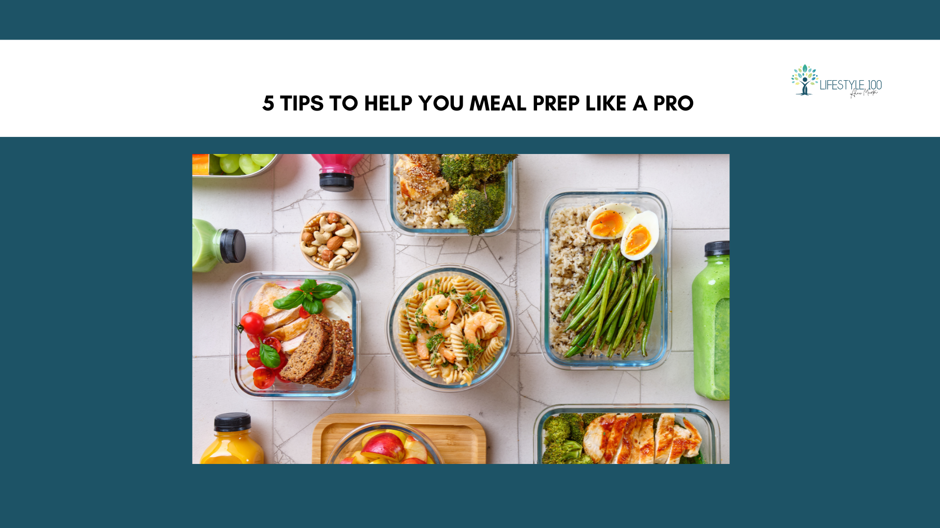 5 Tips To Help You Meal Prep Like A Pro! – Lifestyle 100