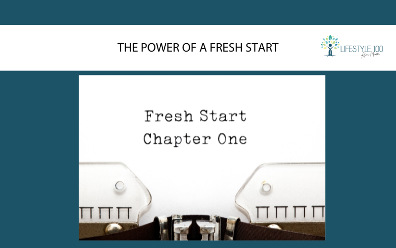 The Power Of A Fresh Start