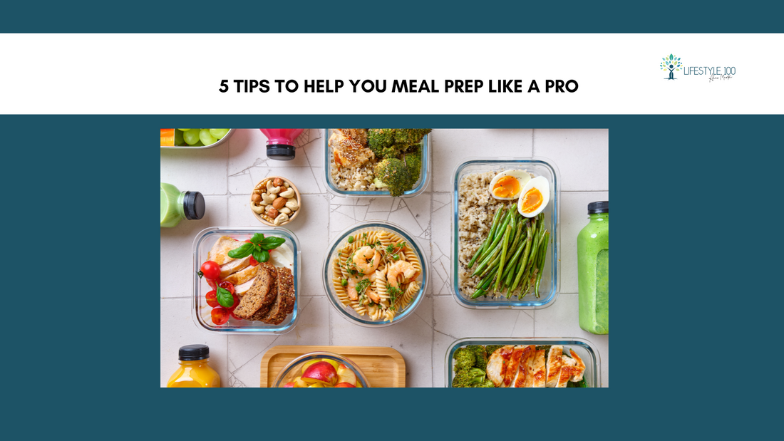 5 Tips To Help You Meal Prep Like A Pro!